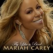 Fly Like A Bird - Mariah Carey