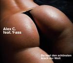 Alex C feat. Y-Ass - Du Hast Den Schoensten Arsch Der Welt
