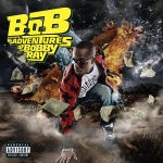B.o.B - B.o.B presents The Adventures Of Bobby Ray