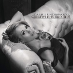 Carrie Underwood - Greatest Hits: Decade #1