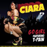 Ciara feat. T-Pain - Go Girl