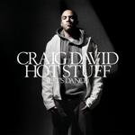 Craig David - Hot Stuff( Let`s Dance)
