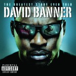 David Banner - The Greatest Story Ever Told