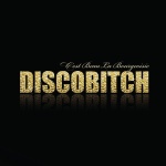 Discobitch - C`Est Beau La Bourgeousie