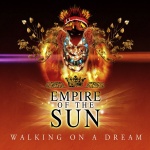 Empire Of The Sun - Walking On A Dream (Single)