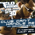 Flo Rida feat. David Guetta - Club Can`t Handle Me