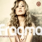 Fragma - Forever And A Day