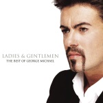 George Michael - Ladies And Gentlemen