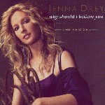 Jenna Drey - Why Should I Believe You