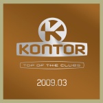 Kontor Top Of The Clubs 2009.03 (feat. Take Me Away)
