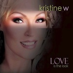 Kristine W - Love Is The Look