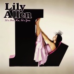 Lily Allen - It`s Not Me, It`s You