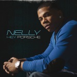 Nelly - Hey Porsche