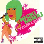 Nicki Minaj - Your Love