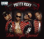 Pretty Ricky - Late Night Special