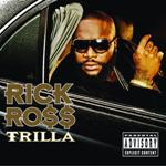 Rick Ross - Trilla