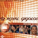 Royal Gigolos - Musique Deluxe