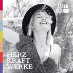 Sarah Connor - HERZ KRAFT WERKE