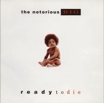 the Notorious B.I.G. - Ready To Die
