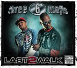 Three 6 Mafia - Last 2 Walk