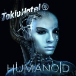 Tokio Hotel - Humanoid