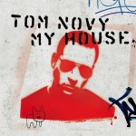 Tom Novy - My House